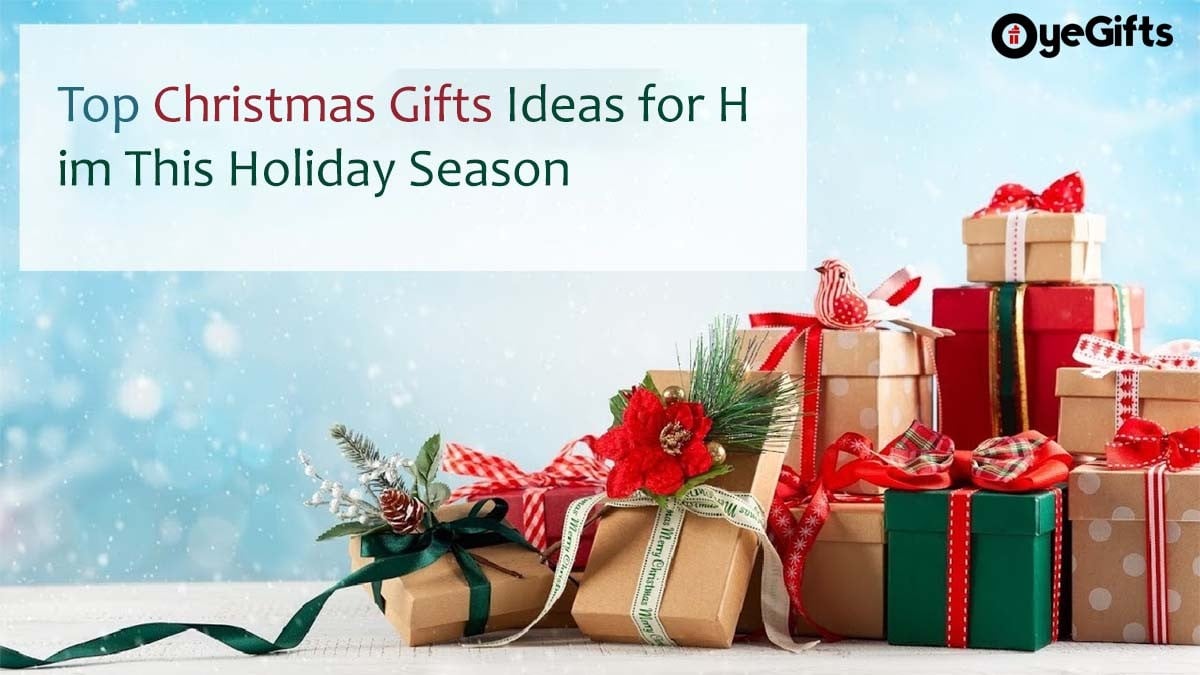 Top Christmas Gifts Ideas for Him This Holiday Season