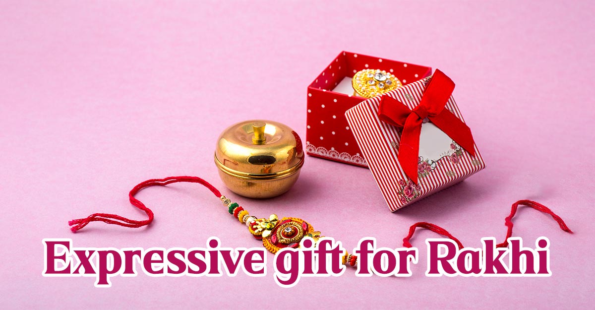 Expressive gift for Rakhi
