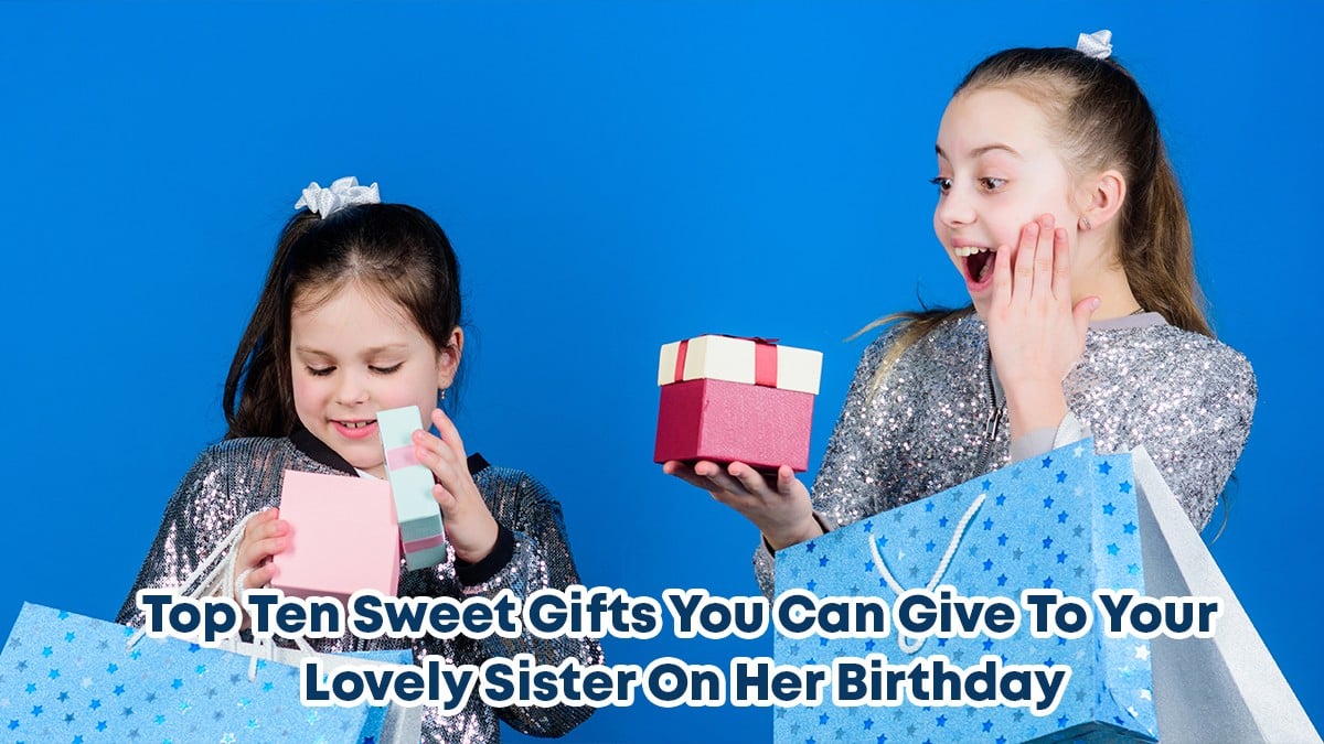 Birthday Gift for Sister