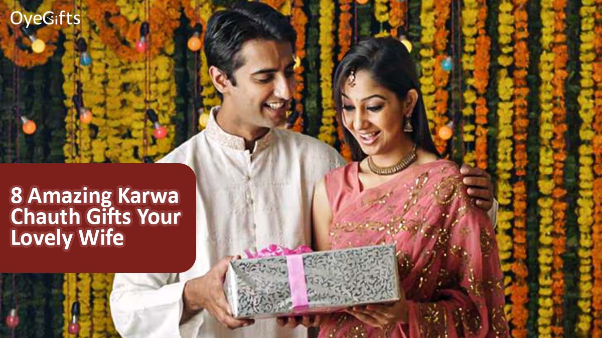 Amazing Karwa Chauth Gifts Your Lovely Wife