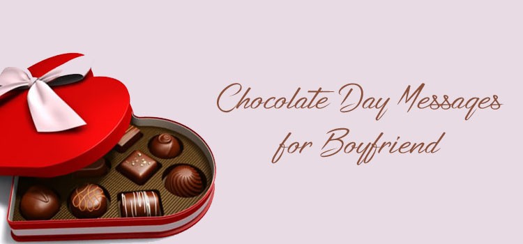 Romantic Chocolate Day Messages for Your Boyfriend