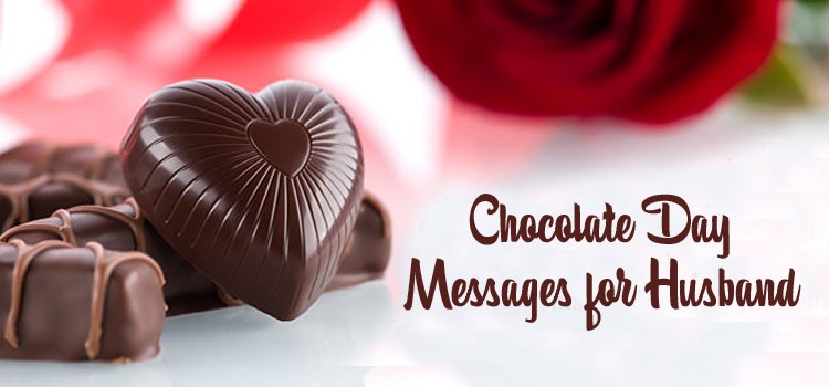 Chocolate Day Messages for Husband 