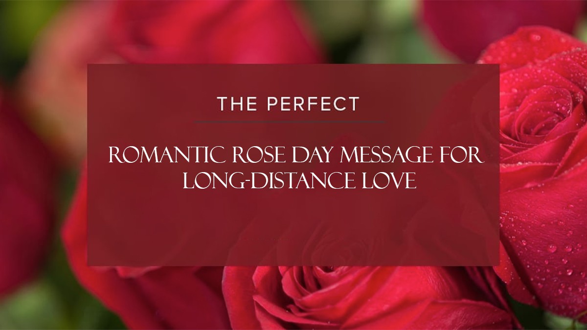 Romantic Rose Day Message for Long-Distance Love